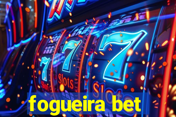 fogueira bet